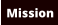 Mission